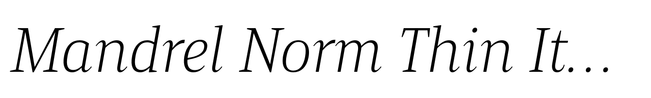 Mandrel Norm Thin Italic